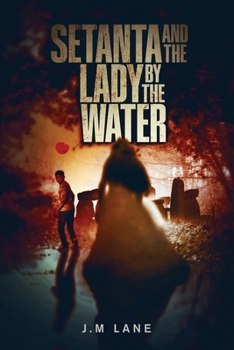 Setanta and The Lady By The Water