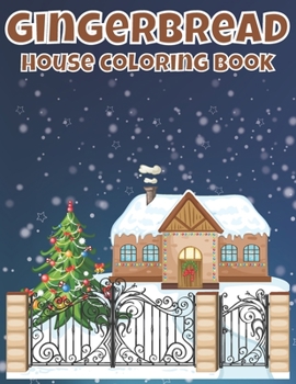 Paperback Gingerbread House Coloring Book: For all ages kids Featuring Cute Gingerbread Houses Book