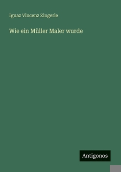 Paperback Wie ein Müller Maler wurde [German] Book