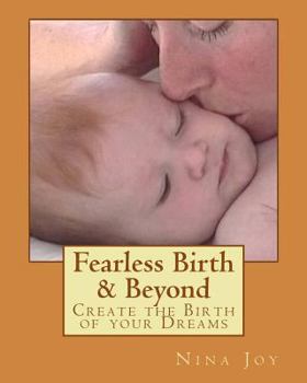 Paperback Fearless Birth & Beyond: Joyous Conscious Birth Book