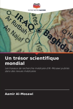 Un trésor scientifique mondial (French Edition)