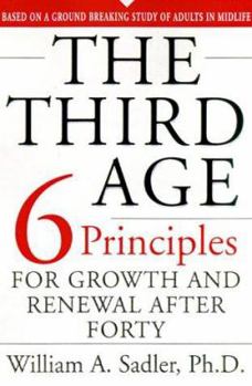 Hardcover The Third Age: The Six Priciples Of Personal Growth And Renewal After 40 Book