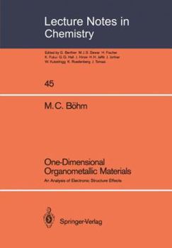 Paperback One-Dimensional Organometallic Materials: An Analysis of Electronic Structure Effects Book