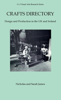 Hardcover Crafts Directory: Design and Production in the UK and Ireland Book