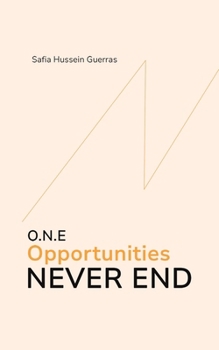 Paperback O.N.E - Opportunities Never End Book