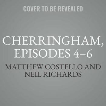 Cherringham, Episodes 4-6: A Cosy Crime Series Compilation