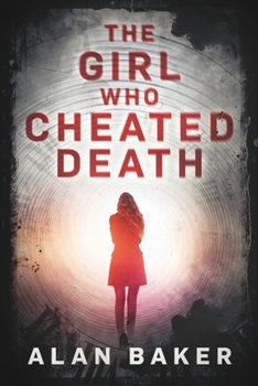 Paperback The Girl Who Cheated Death: A Supernatural Suspense Thriller Book