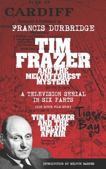 Paperback Tim Frazer and the Melynfforest Mystery (Scripts of the six-part television serial) Book