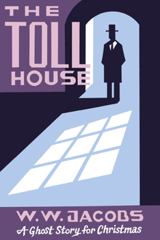 Paperback The Toll House: A Ghost Story for Christmas Book