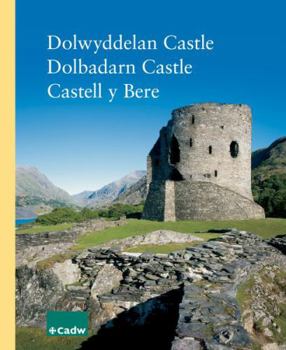 Paperback Dolwyddelan Castle - Dolbadarn Castle - Castell Y Bere Book