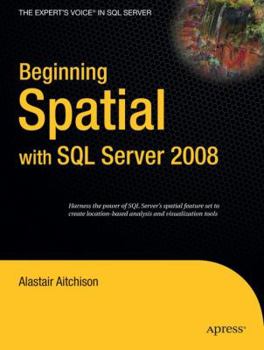 Paperback Beginning Spatial with SQL Server 2008 Book