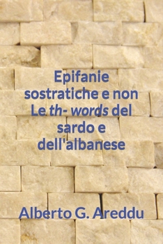 Paperback Epifanie sostratiche e non. Le th- words del sardo e dell'albanese [Italian] Book