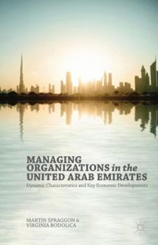 Hardcover Managing Organizations in the United Arab Emirates: Dynamic Characteristics and Key Economic Developments Book