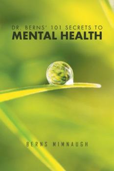 Hardcover Dr. Berns' 101 Secrets to Mental Health Book