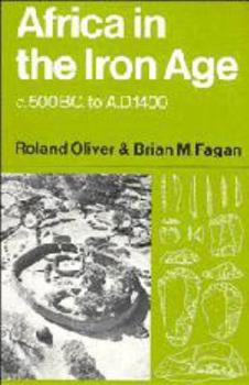 Hardcover Africa in the Iron Age: c. 500 BC - 1400 AD Book