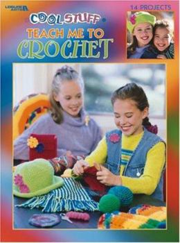 Paperback Cool Stuff Teach Me to Crochet (Leisure Arts #3285) Book