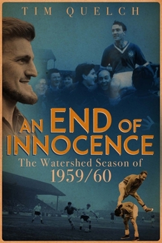 Paperback An End of Innocence: The Watershed Season of 1959/60 Book