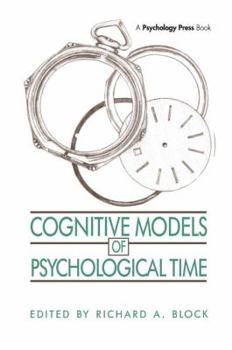Paperback Cognitive Models of Psychological Time Book