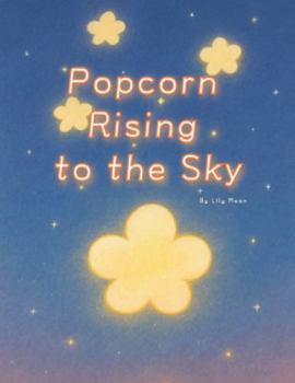Popcorn Rising to the Sky: A Little Star Born in a Darkened Theater