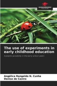 The use of experiments in early childhood education: A playful possibility in the early school years