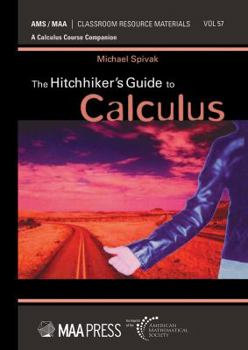 The Hitchhiker's Guide to Calculus - Book  of the Classroom Resource Materials