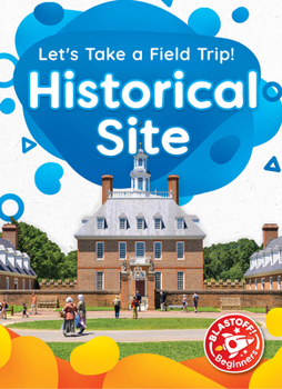 Historical Site (Let's Take a Field Trip!)