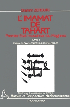Paperback L'imamat de Tahart: Premier Etat musulman au Maghreb [French] Book
