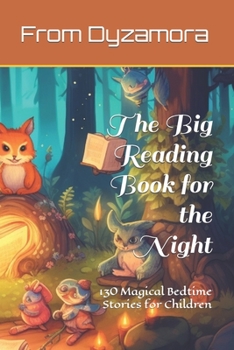 Paperback The Big Reading Book for the Night: 130 Magical Bedtime Stories for Children Book