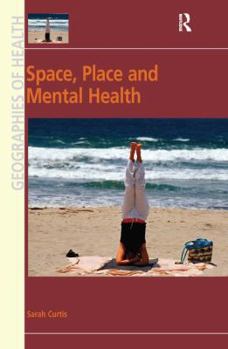 Hardcover Space, Place and Mental Health Book