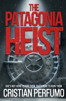 Paperback The Patagonia Heist Book