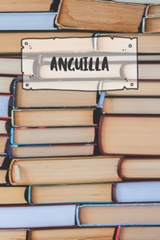 Paperback Anguilla: Ruled Travel Diary Notebook or Journey Journal - Lined Trip Pocketbook for Men and Women with Lines Book