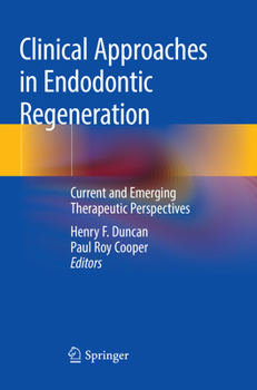 Paperback Clinical Approaches in Endodontic Regeneration: Current and Emerging Therapeutic Perspectives Book