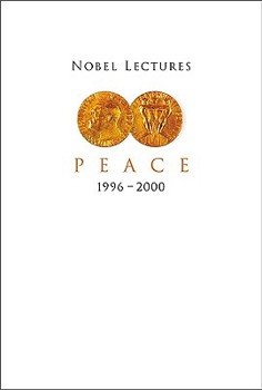 Paperback Nobel Lectures in Peace, Vol 7 (1996-2000) Book