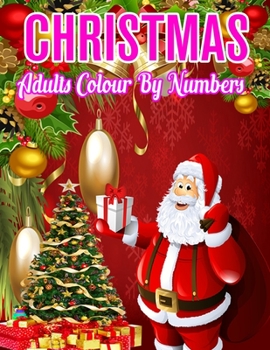 Paperback Christmas Adults Colour By Numbers: a beautiful colouring book with Christmas designs on a black background, for gloriously vivid colours ... (Christm Book