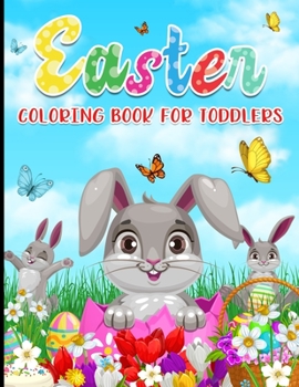 Paperback Easter Coloring Book For Toddlers: 50+ Easter Coloring Pages for Toddlers or Preschool Book