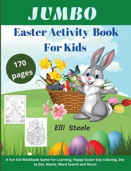 Paperback Jumbo Easter Activity Book For Kids: This Beautiful Activity Book Includes Mazes, Word Search, Drawing, Dot-to-Dot, Picture Puzzles, and Coloring Book