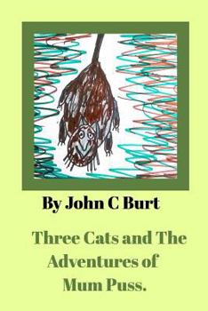 Paperback Three Cats and The Adventures of Mum Puss. Book