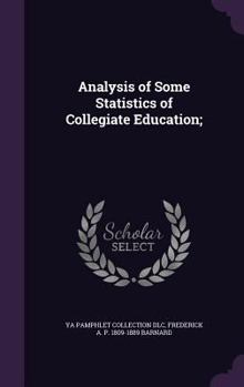 Hardcover Analysis of Some Statistics of Collegiate Education; Book
