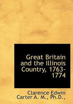 Great Britain and the Illinois Country, 1763-1774
