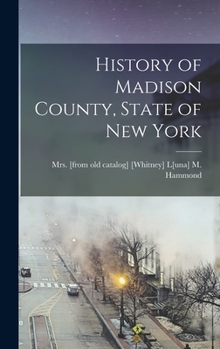 Hardcover History of Madison County, State of New York Book