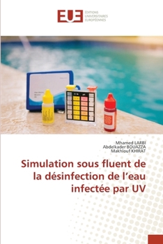 Simulation sous fluent de la désinfection de l'eau infectée par UV (French Edition)