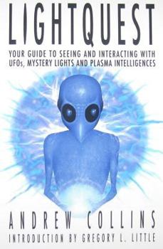 Paperback Light Quest: Your Guide to Seeing and Interacting with UFOs, Mystery Lights and Plasma Intelligences Book