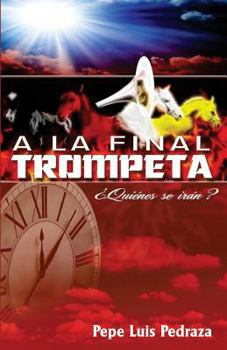 Paperback A La Final Trompeta: ¿Quienes se irán? [Spanish] Book