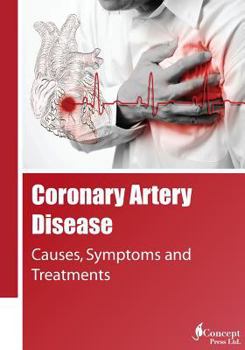 Paperback Coronary Artery Disease: Causes, Symptoms and Treatments Book