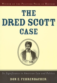 Paperback The Dred Scott Case: Its Significance in American Law and Politics Book