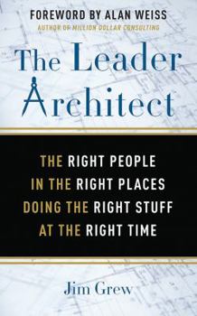 Audio CD The Leader Architect: The Right People in the Right Places Doing the Right Stuff at the Right Time Book