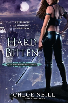 Hard Bitten - Book #4 of the Chicagoland Vampires