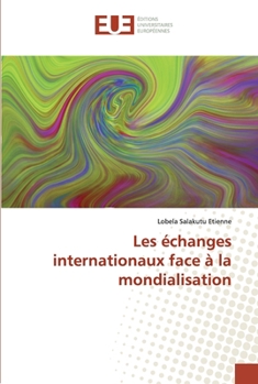 Paperback Les échanges internationaux face à la mondialisation [French] Book