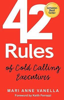 Paperback 42 Rules of Cold Calling Executives: A Practical Guide for Telesales, Telemarketing, Direct Marketing and Lead Generation Book