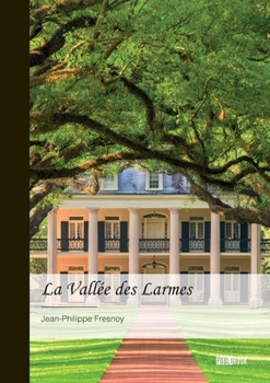 La Vallée des Larmes (French Edition)